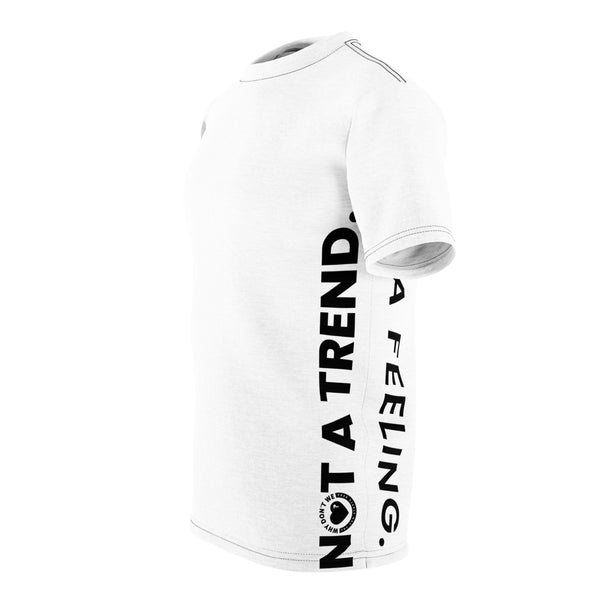 NOT A TREND. A FEELING. - Unisex Cut & Sew Tee.